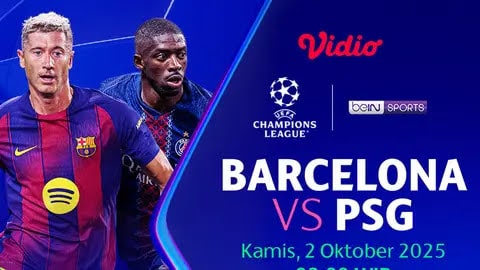 Link Nonton Streaming Barcelona Vs PSG Malam Ini Live Gratis Liga Champions UEFA 2025 SCTV