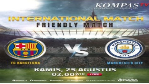 Jadwal Nonton Siaran Langsung & Streaming Bola Barcelona Vs Man City