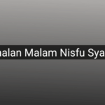 Bacaan Niat Sholat Sunnah 2 Rakaat Malam Nisfu Syaban Bahasa Arab Indonesia dan artinya