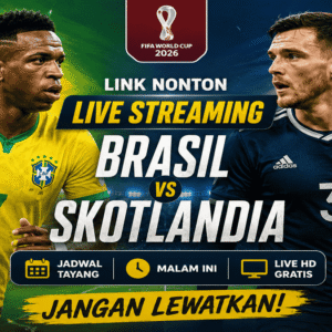 Link Nonton Live Streaming Brasil vs Skotlandia: Prediksi Skor, Analisa Kekuatan Tim dan Peluang Lolos Piala Dunia 2026