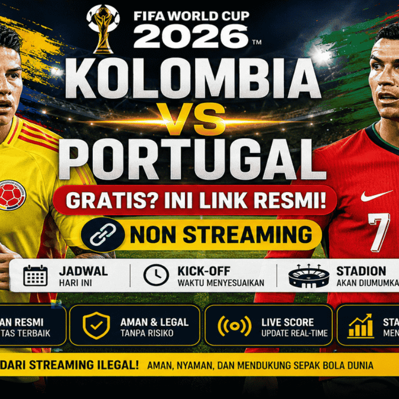 Live Kolombia vs Portugal Gratis? Ini Link Resmi dan Cara Nonton Piala Dunia 2026 Tanpa Streaming Ilegal