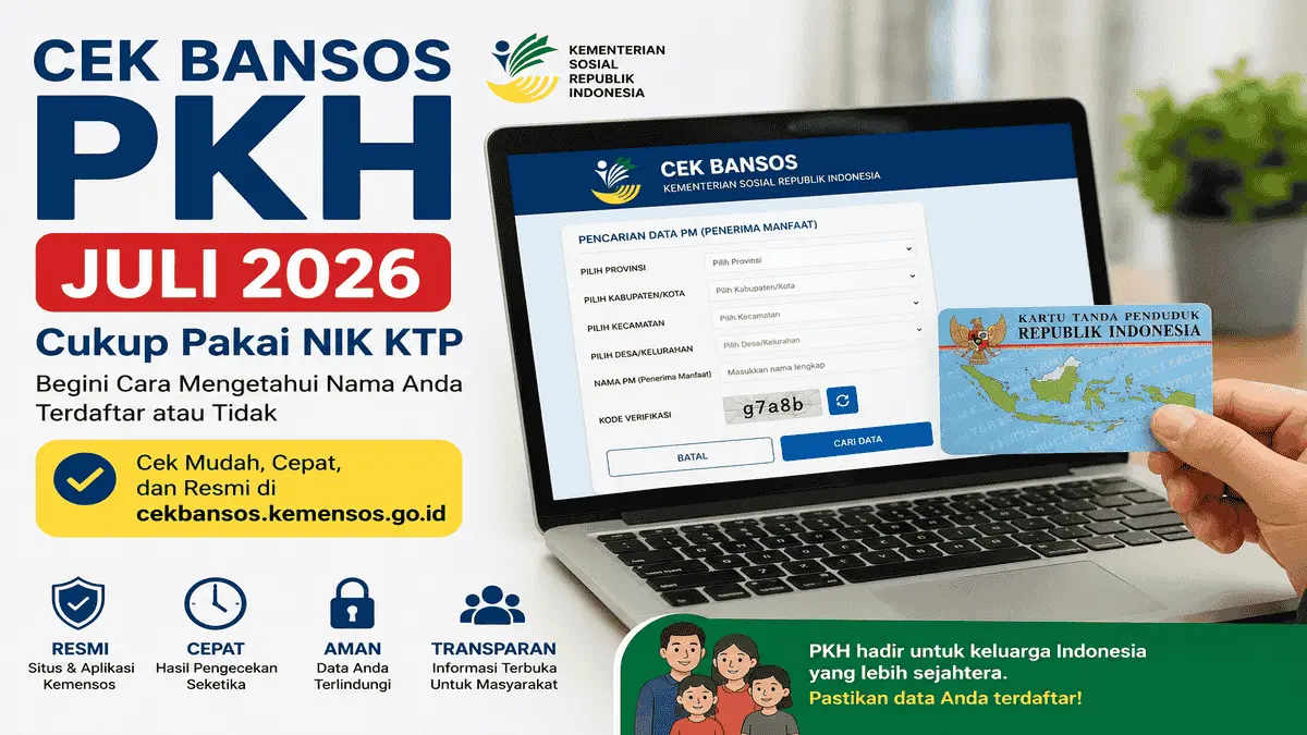 Cek Bansos PKH Juli 2026 Pakai NIK KTP, Begini Cara Cek Status Penerima