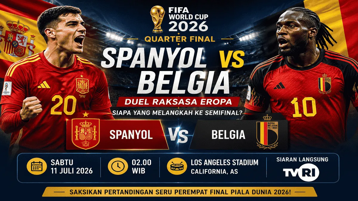 jadwal-nonton-spanyol-vs-belgia-live-jadwal-perempat-final-piala-dunia-2026 jadwal Nonton Spanyol vs Belgia Live Malam Ini! Adu Taktik Dua Raksasa Eropa di Perempat Final Piala Dunia 2026