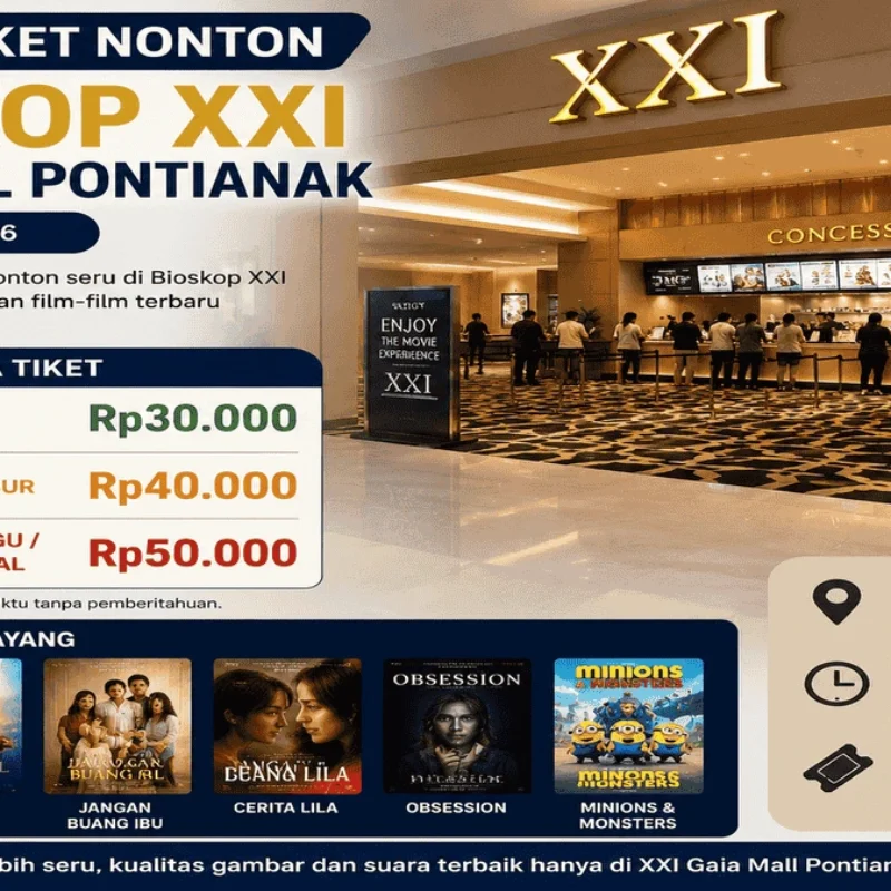Harga Tiket Nonton Bioskop XXI Gaia Mall Pontianak Terbaru Juli 2026, Weekdays Mulai Rp30 Ribu