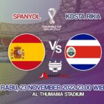 Link Live Streaming Nonton Spanyol vs Kosta Rika Piala Dunia 2022 Siaran Langsung Gratis dimana?